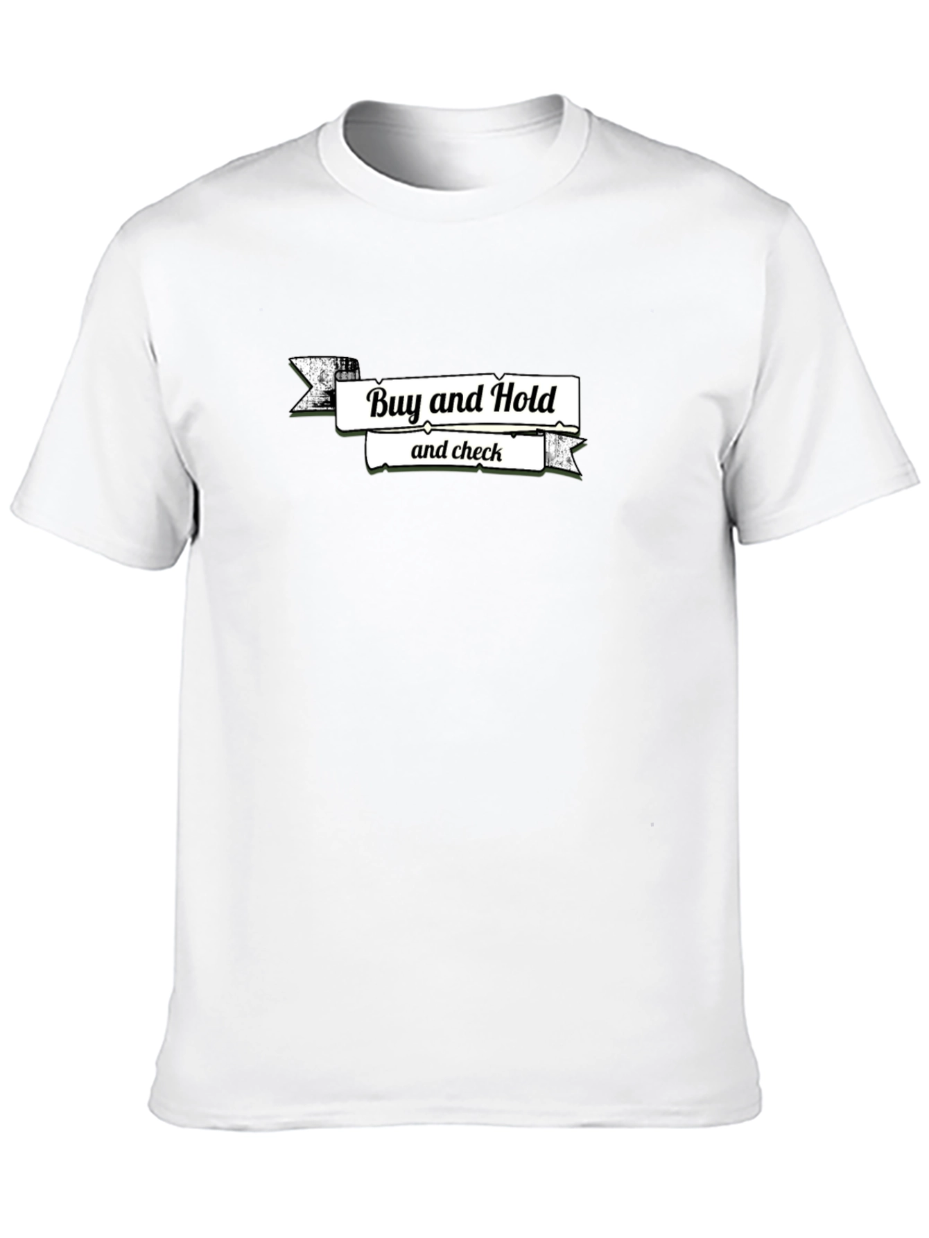 Buy and Hold T-Shirt - Investing Tee