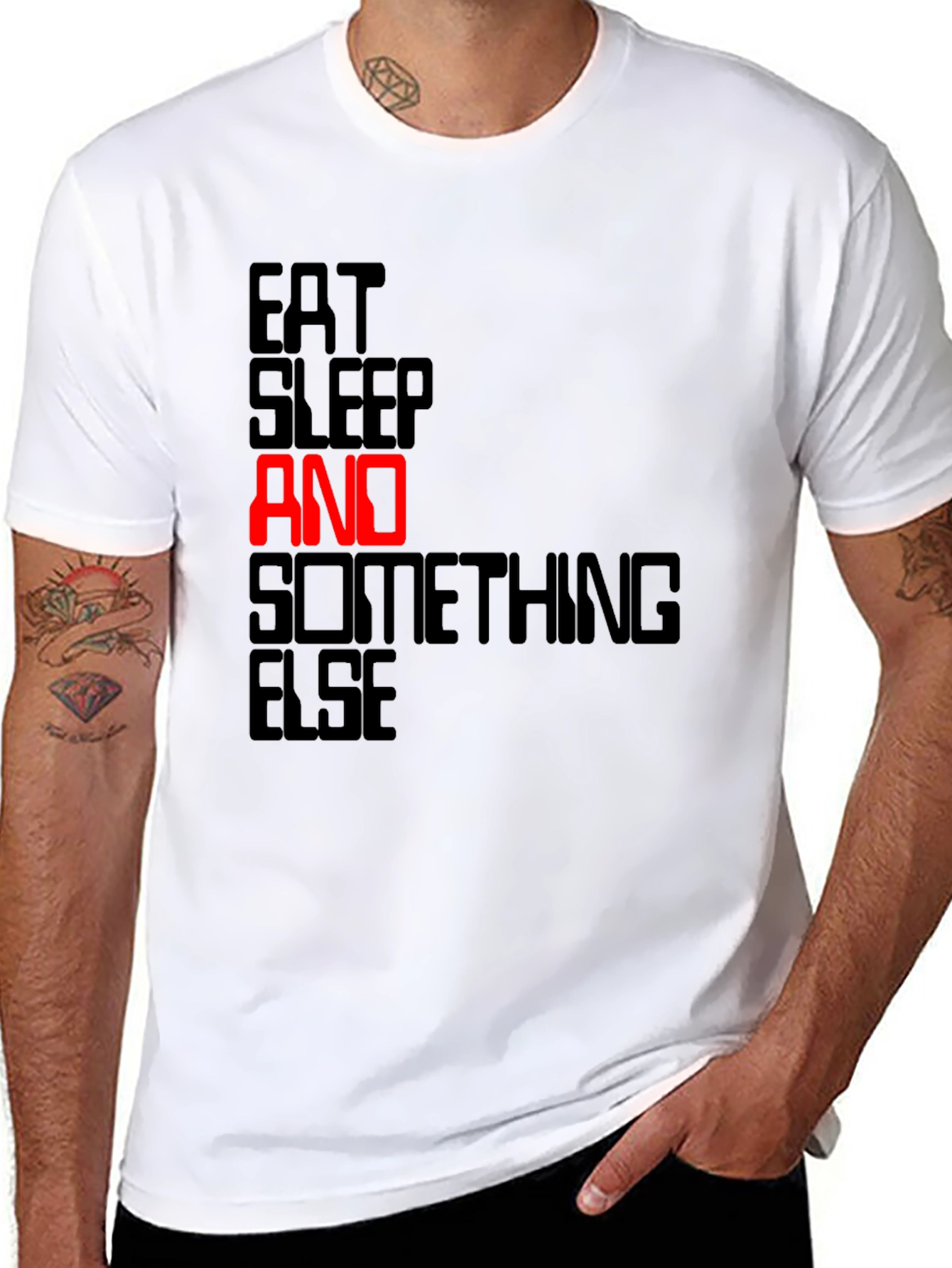 Eat Sleep AND Something Else Black T-Shirt