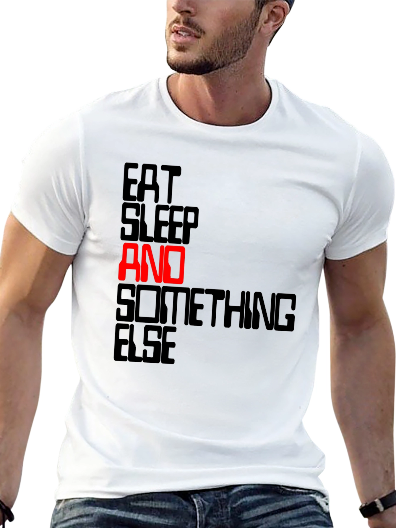 Eat Sleep AND Something Else Black T-Shirt