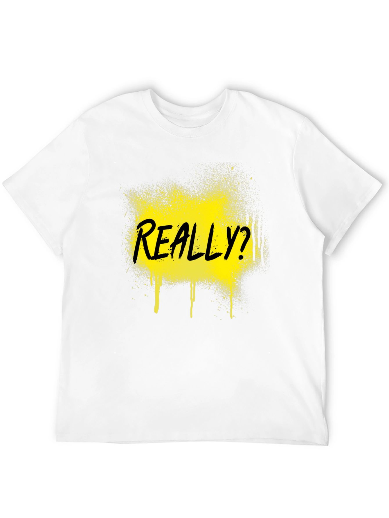REALLY? Graphic Tee - Black Novelty T-Shirt