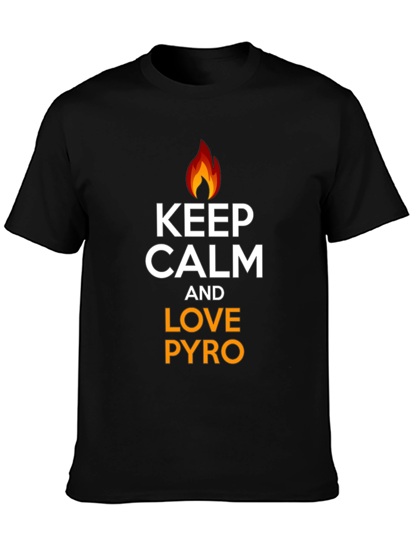 Keep Calm and Love Pyro T-Shirt