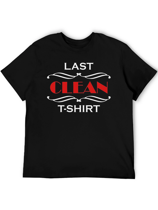 Last Clean T-Shirt Novelty Graphic Tee