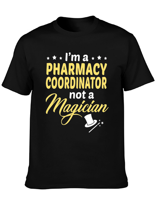 Pharmacy Coordinator T-Shirt - Magician Humor Tee