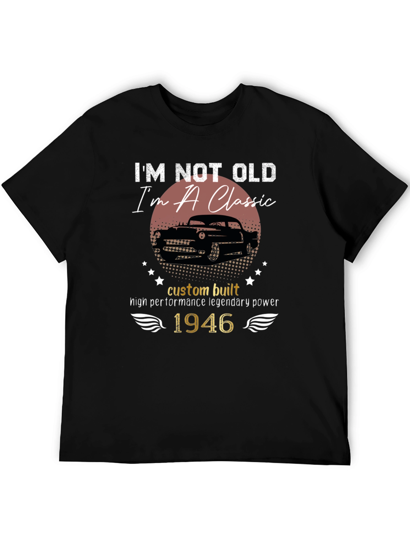 Im Not Old Im A Classic 1946 Car T-Shirt
