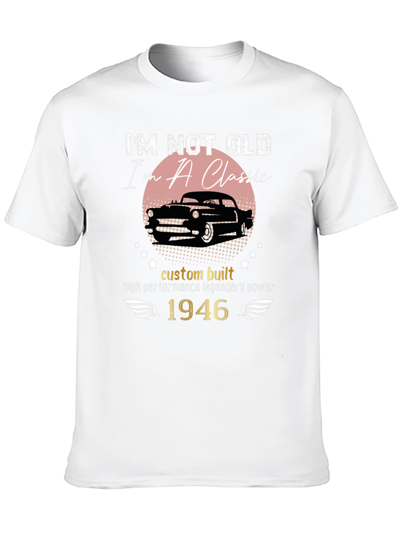 Im Not Old Im A Classic 1946 Car T-Shirt