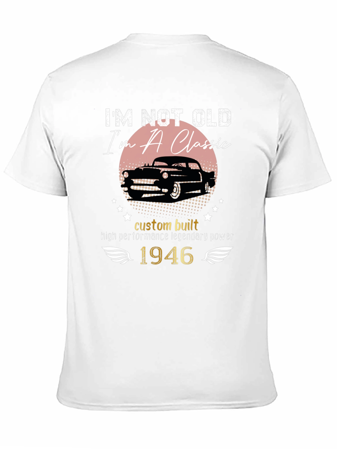 Im Not Old Im A Classic 1946 Car T-Shirt