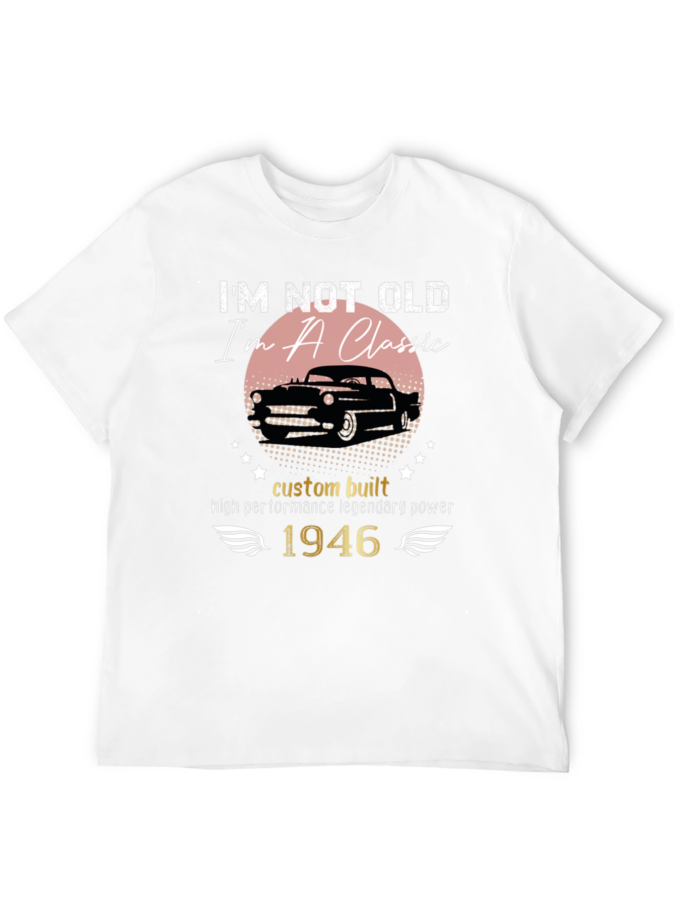 Im Not Old Im A Classic 1946 Car T-Shirt