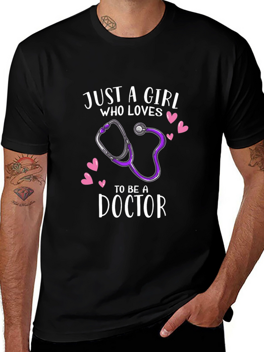 Just A Girl Who Loves To Be A Doctor T-Shirt