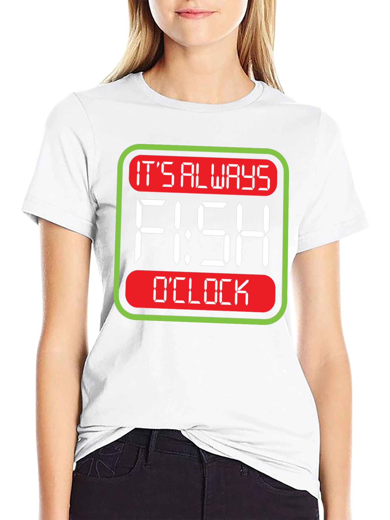 Its Always Fish OClock T-Shirt