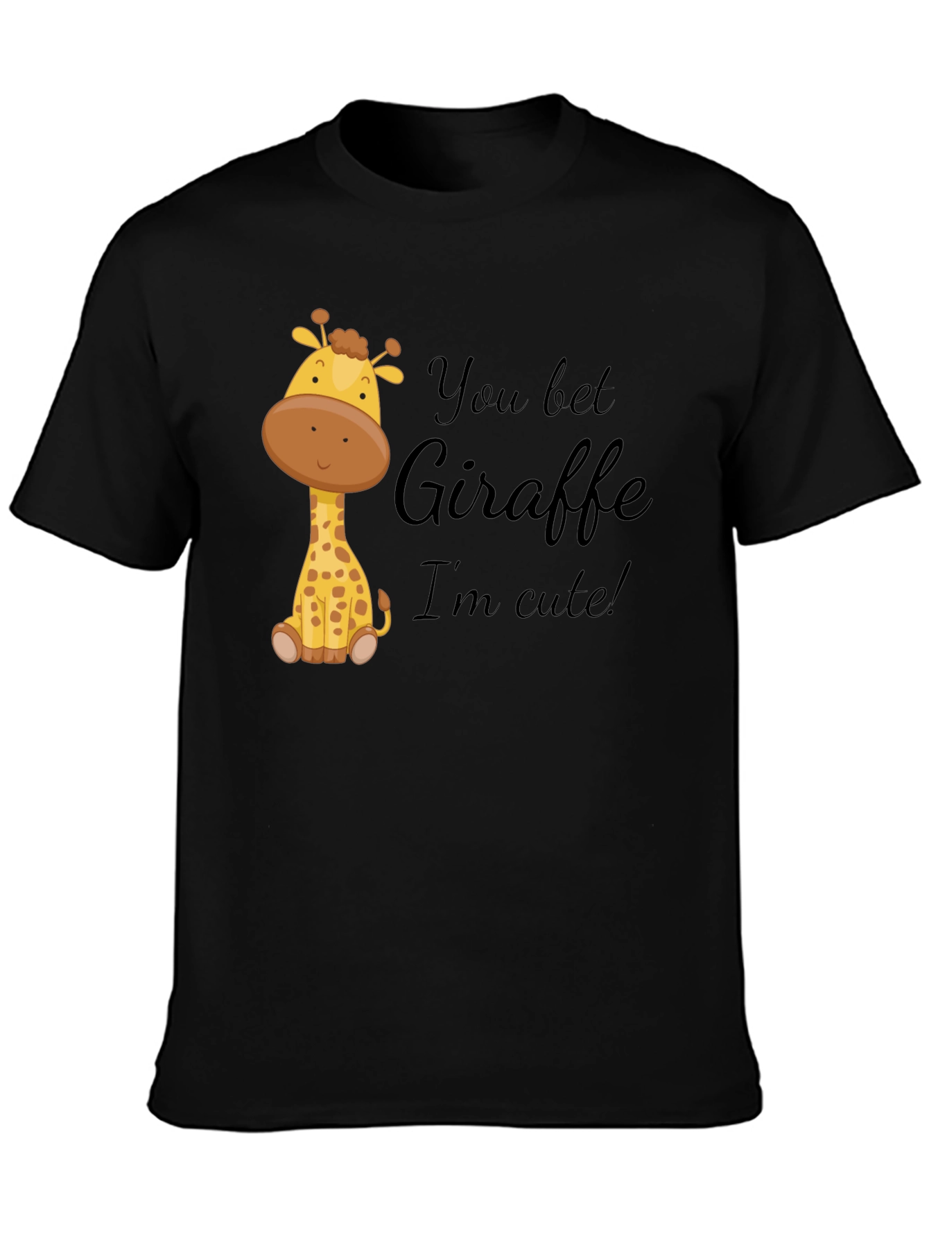 You Bet Giraffe Im Cute! Black Cotton Tee