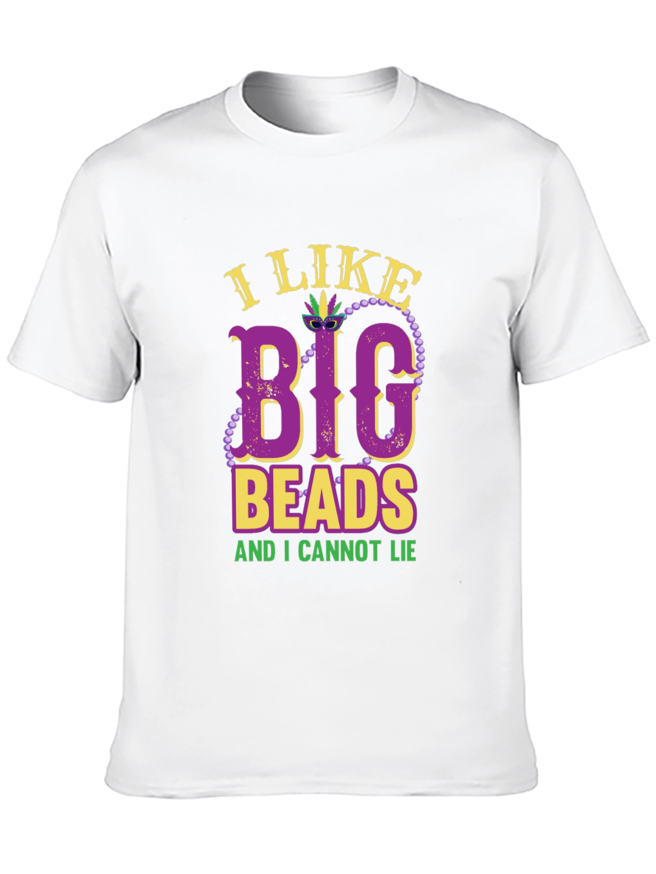I Like Big Beads T-Shirt - Mardi Gras