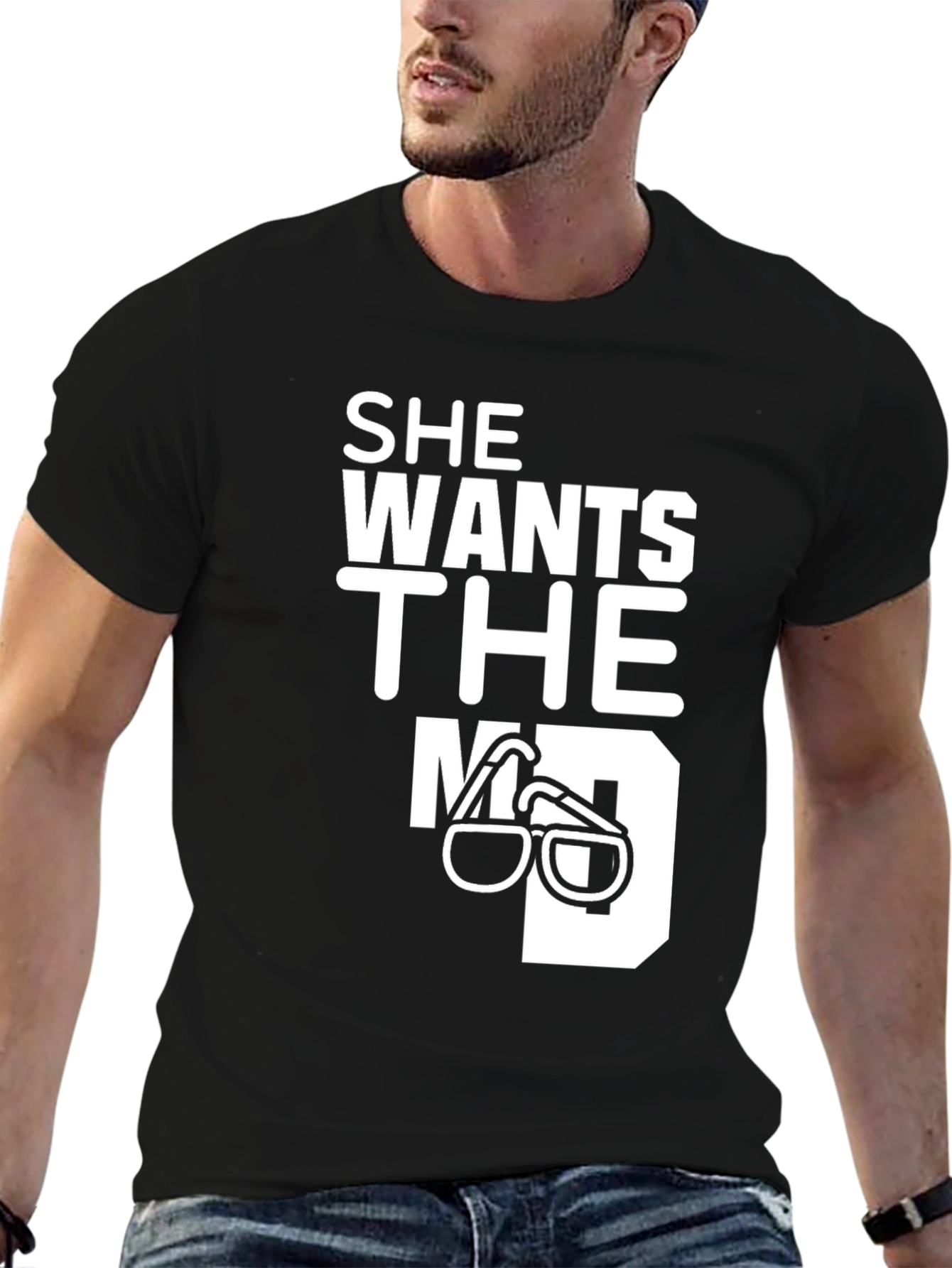 She Wants The MD T-Shirt