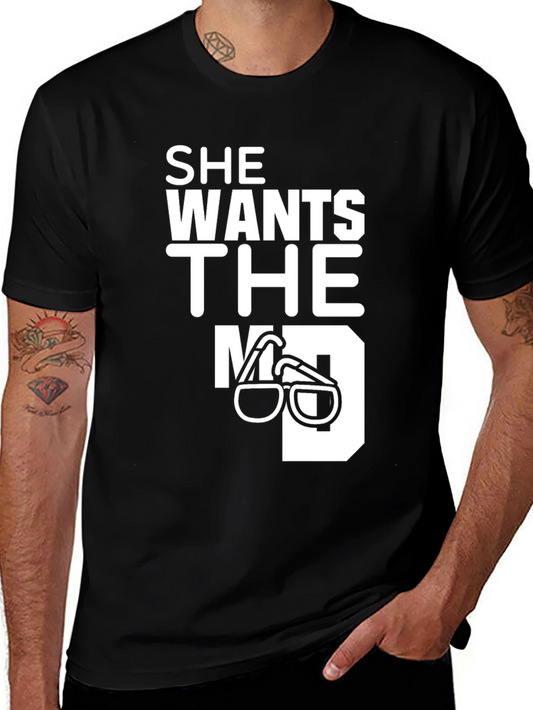She Wants The MD T-Shirt