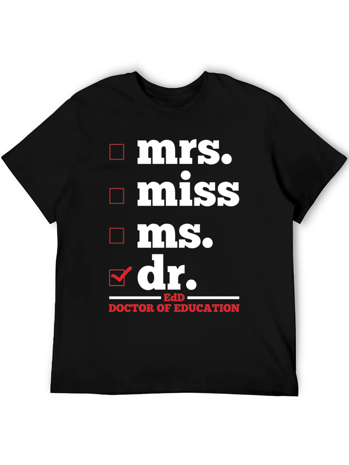 Doctor of Education EdD Graduation T-Shirt