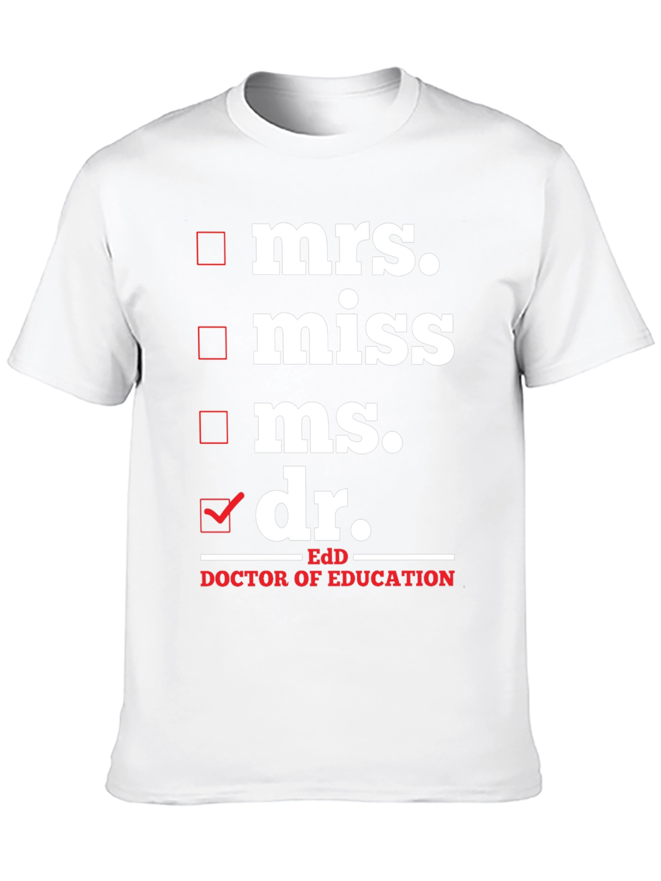 Doctor of Education EdD Graduation T-Shirt