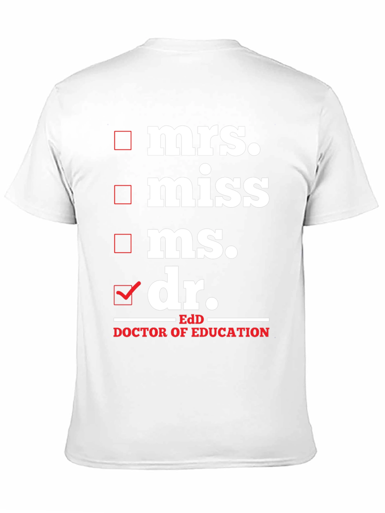 Doctor of Education EdD Graduation T-Shirt