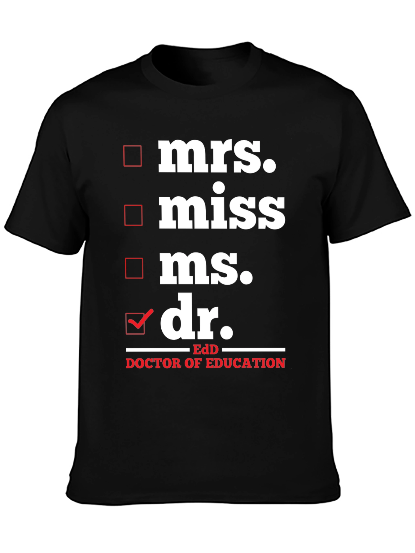 Doctor of Education EdD Graduation T-Shirt