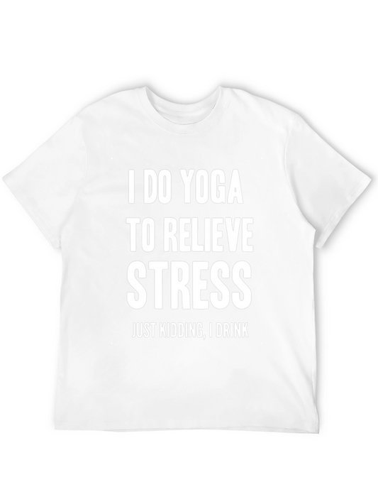 Yoga Relief Stress Funny Drinking T-Shirt