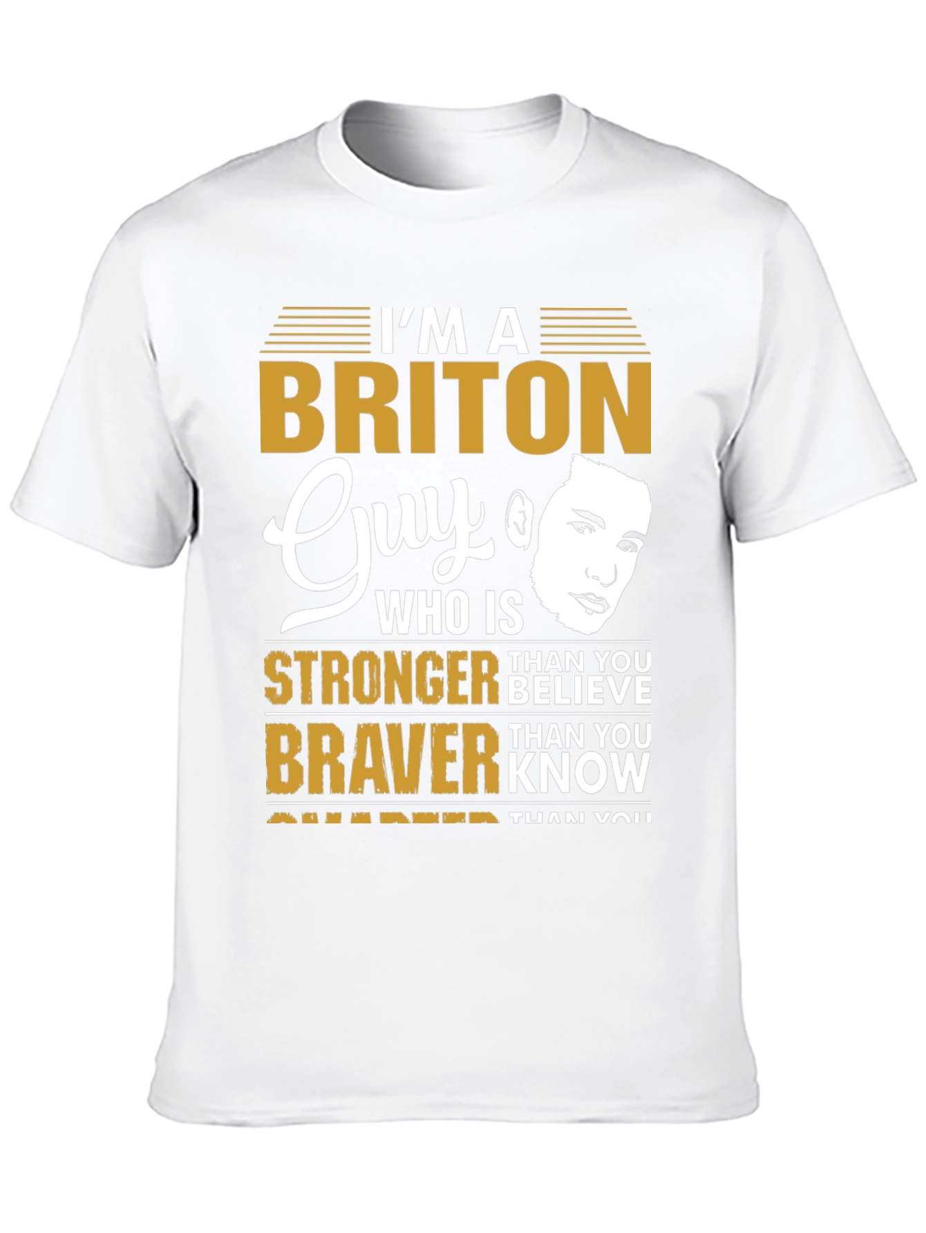 Briton Guy T-Shirt - Stronger Braver Smarter