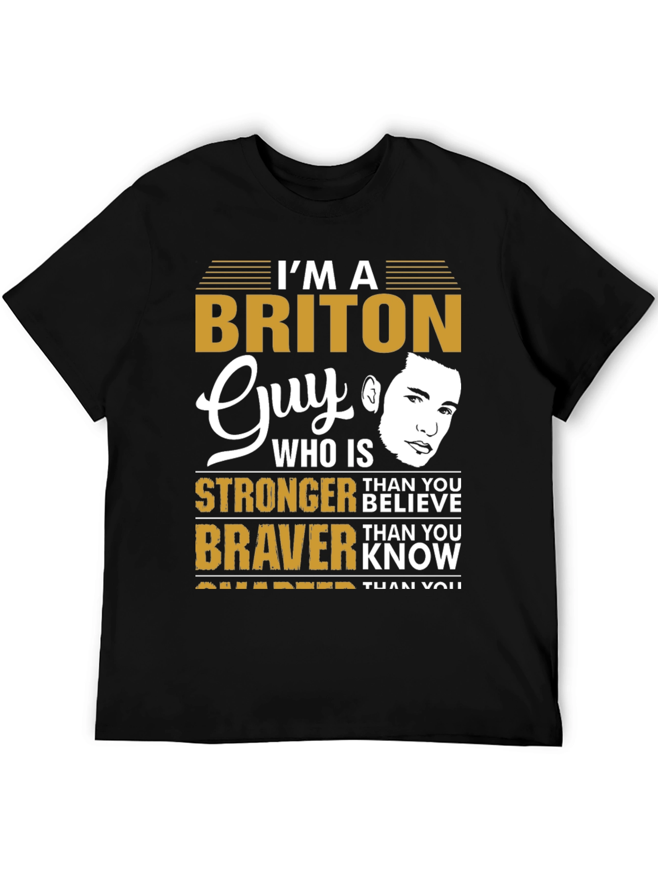 Briton Guy T-Shirt - Stronger Braver Smarter