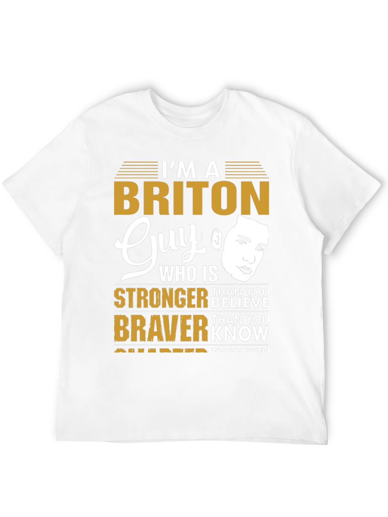 Briton Guy T-Shirt - Stronger Braver Smarter