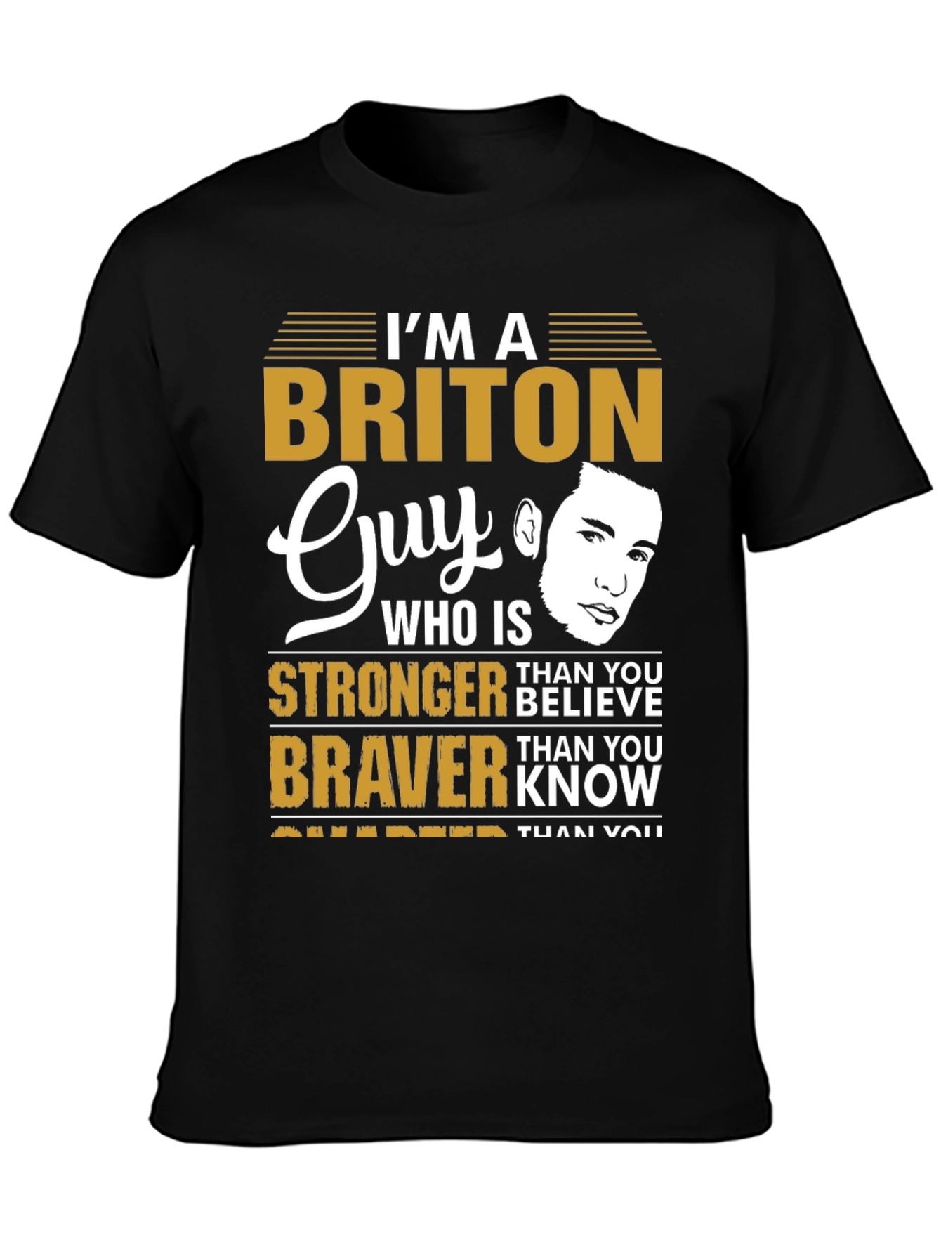 Briton Guy T-Shirt - Stronger Braver Smarter