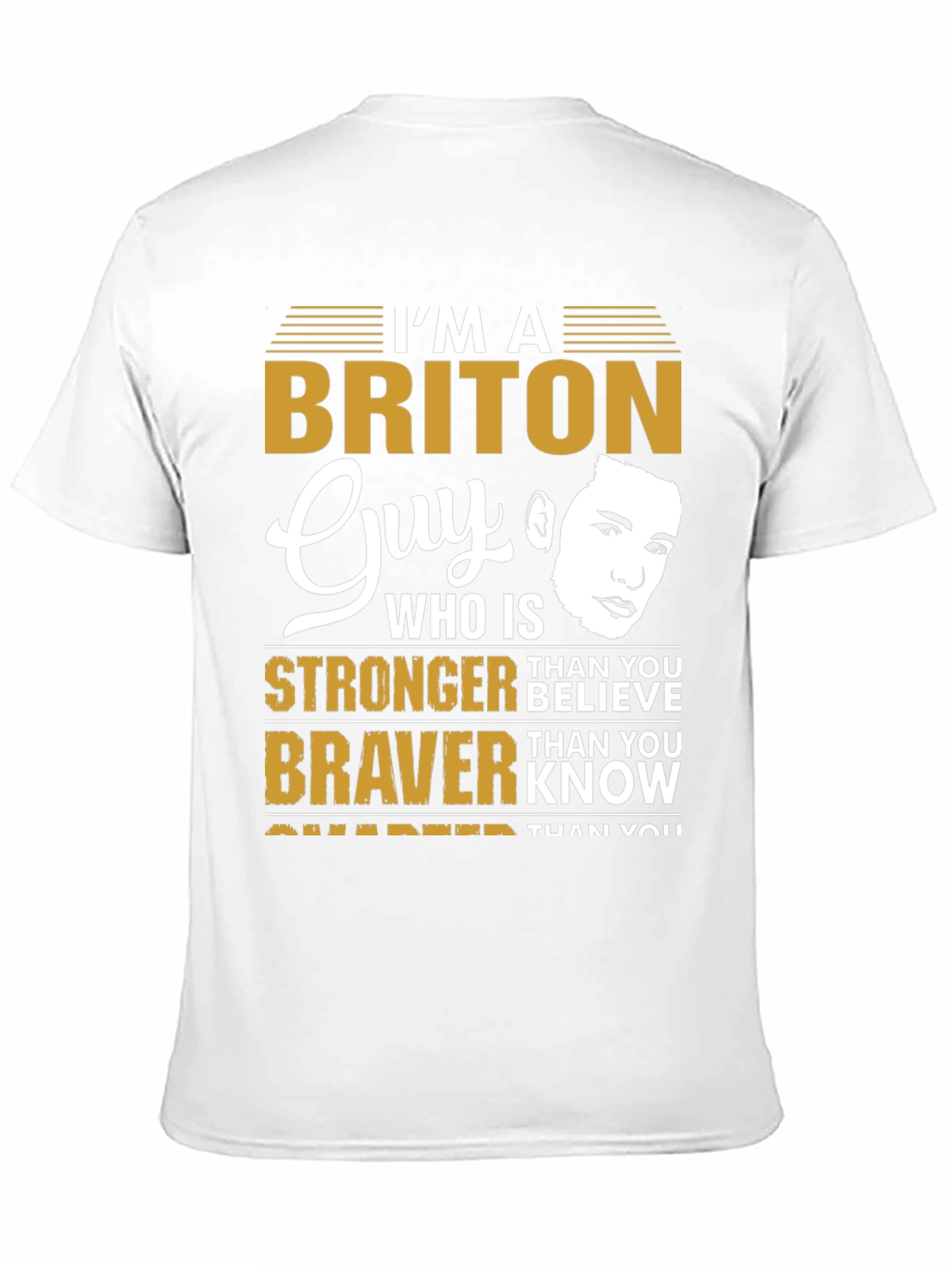 Briton Guy T-Shirt - Stronger Braver Smarter
