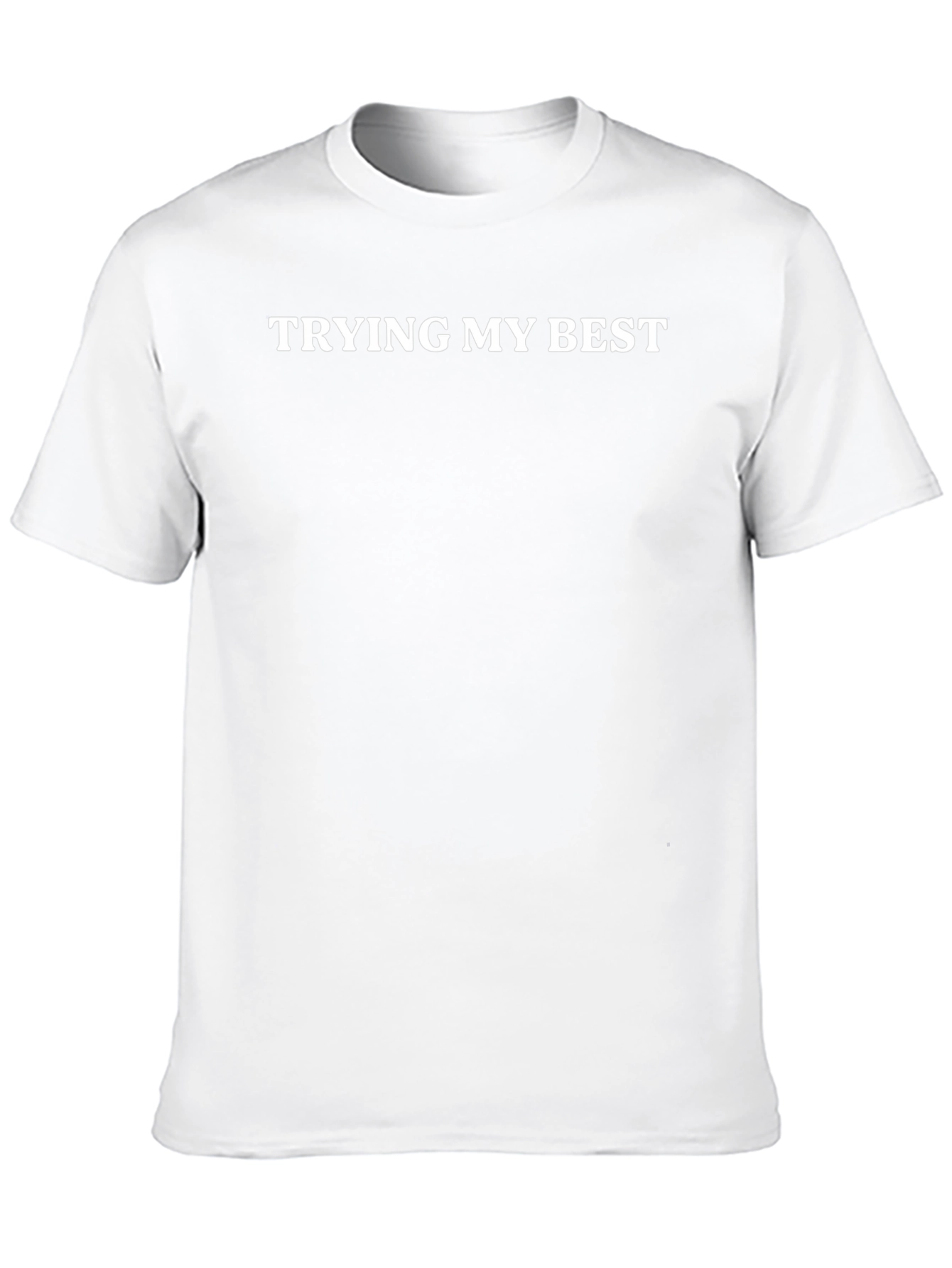 Trying My Best T-Shirt - Mens Casual Tee