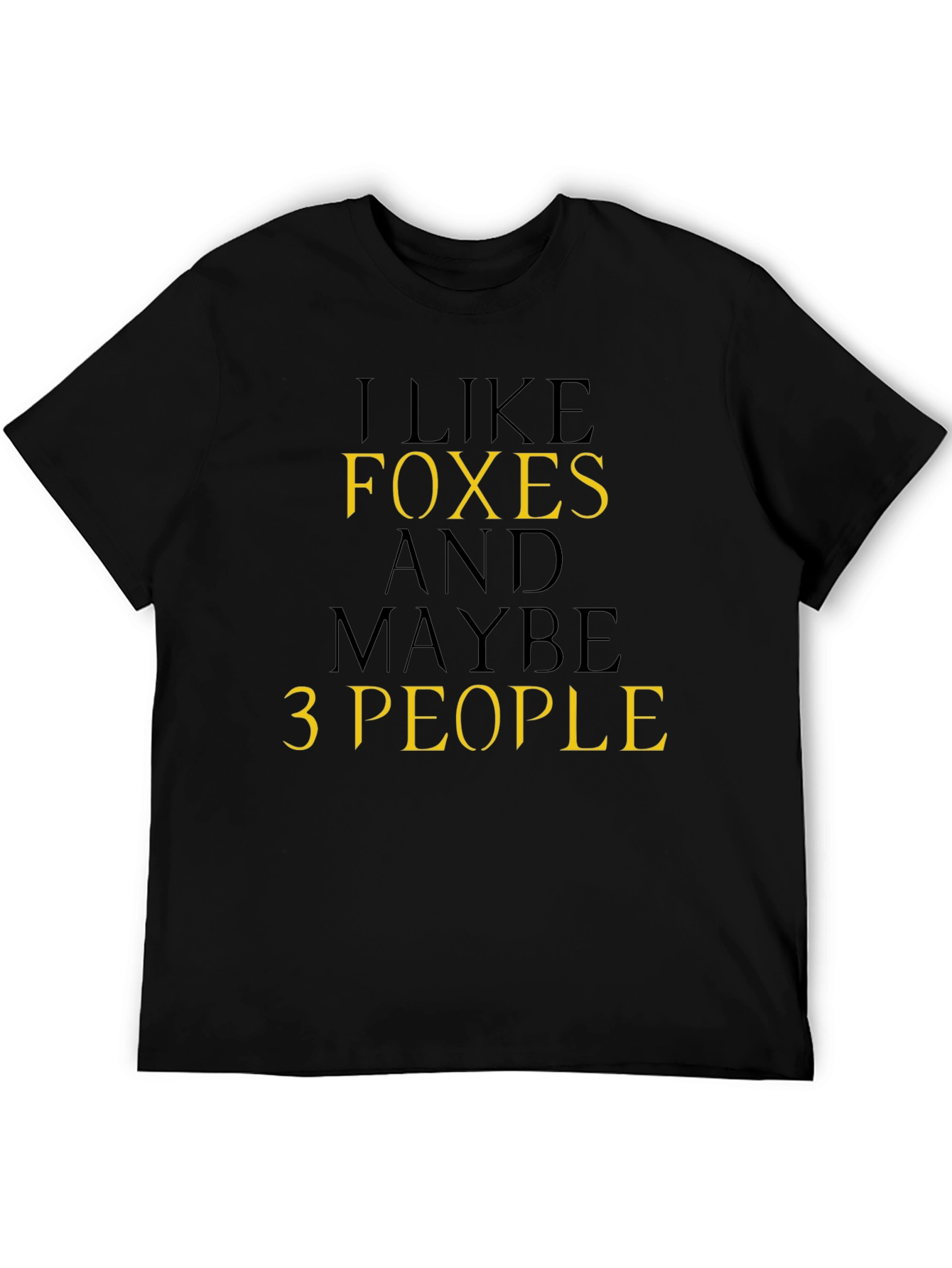 I Like Foxes T-Shirt Funny Sarcastic Tee