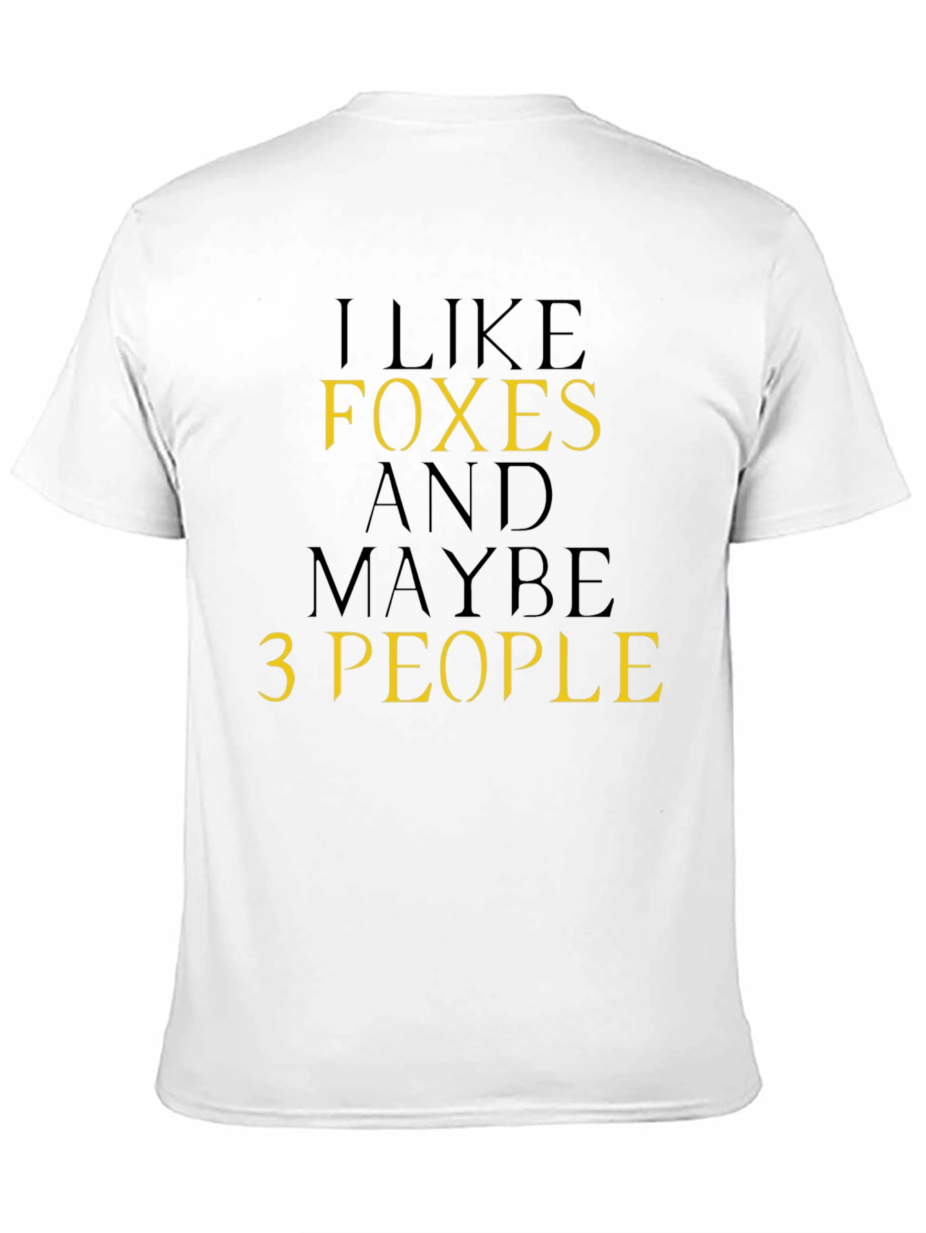 I Like Foxes T-Shirt Funny Sarcastic Tee