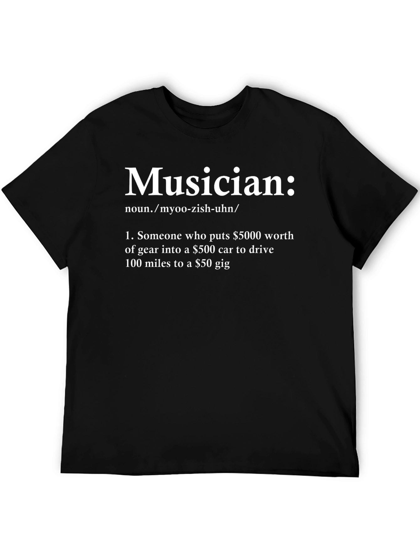 Musician Definition T-Shirt - Funny Music Lover Tee