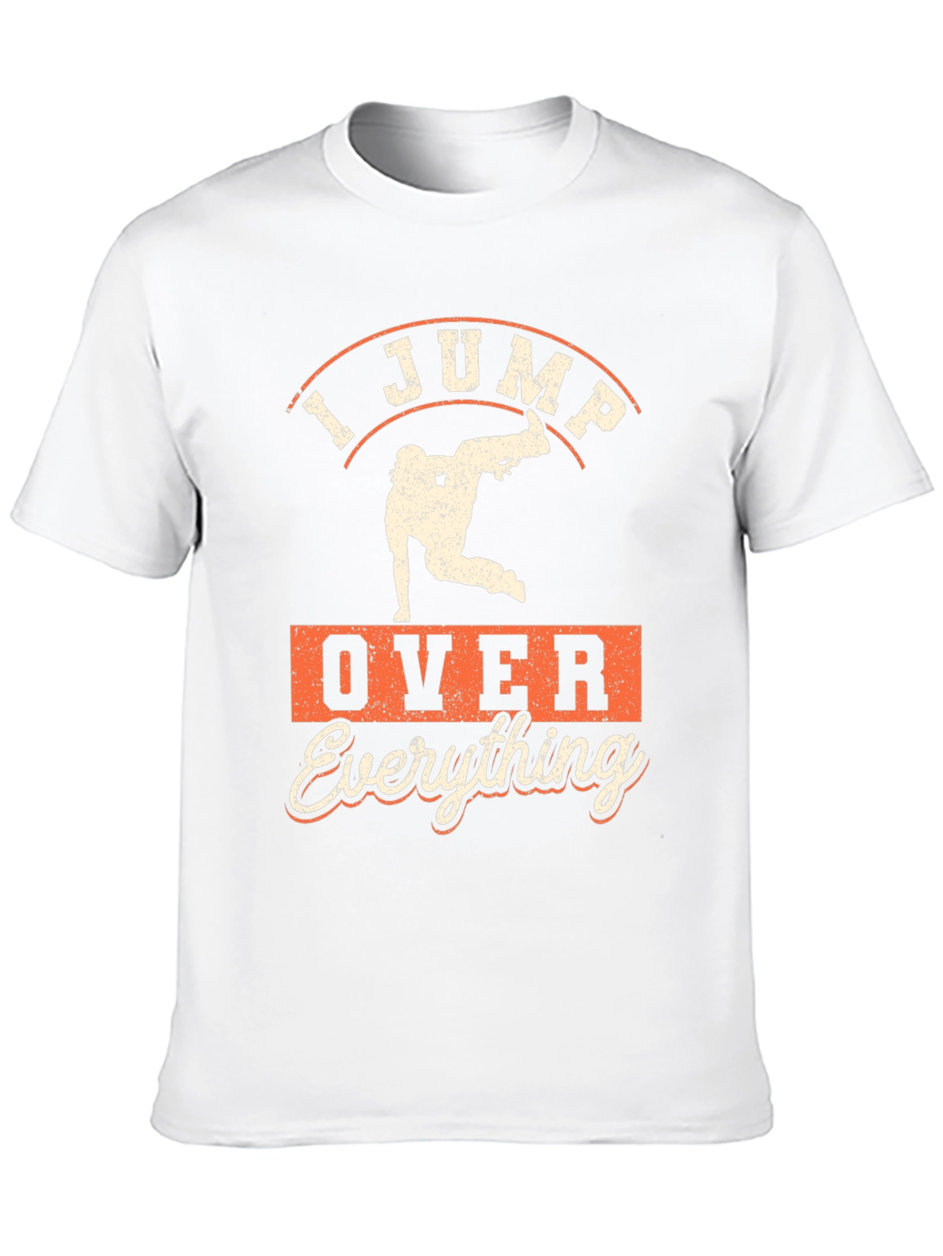 I Jump Over Everything T-Shirt