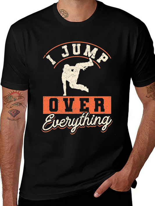 I Jump Over Everything T-Shirt