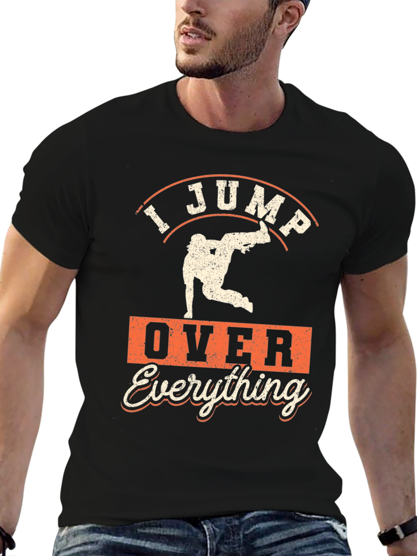 I Jump Over Everything T-Shirt