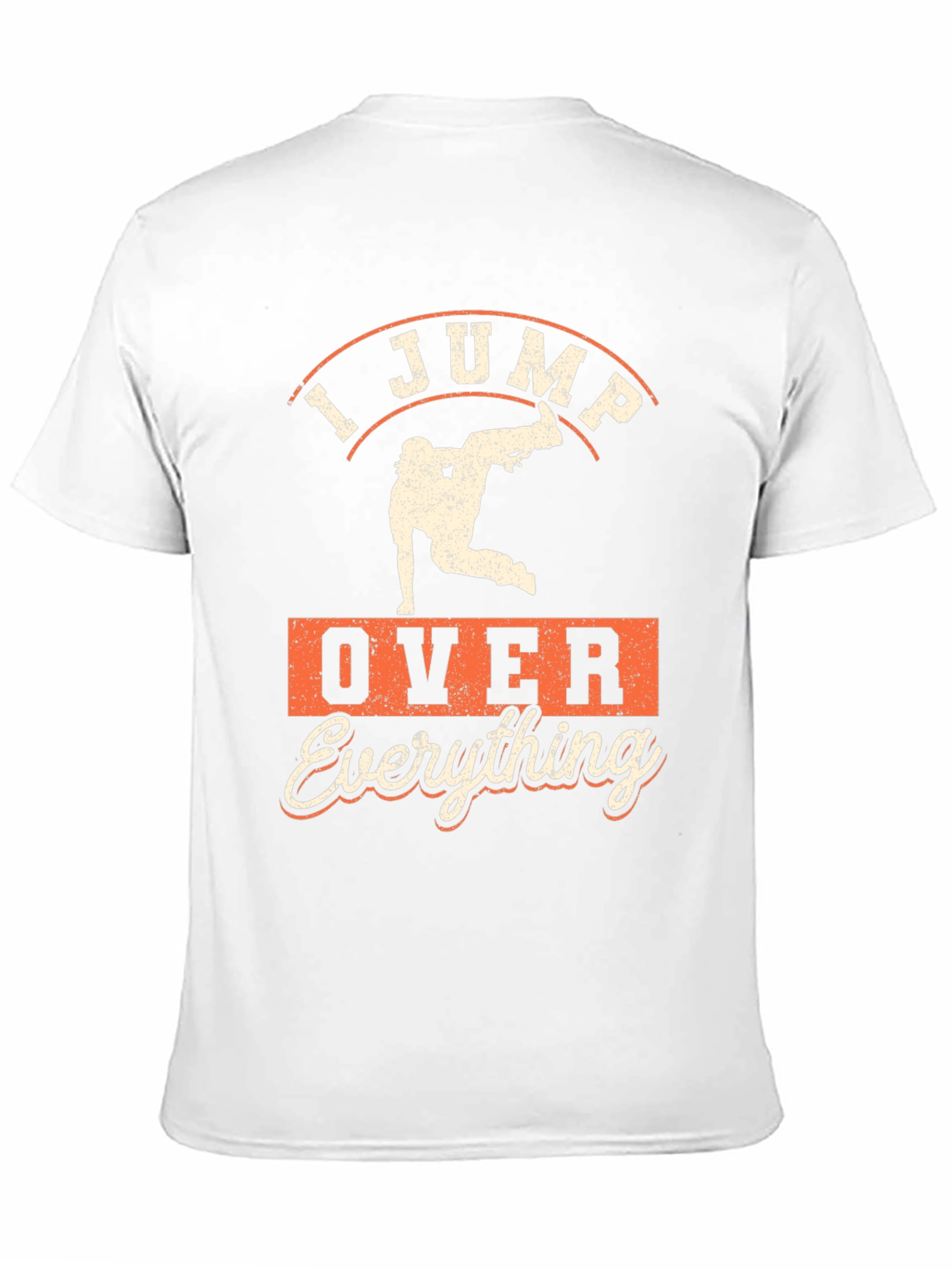 I Jump Over Everything T-Shirt