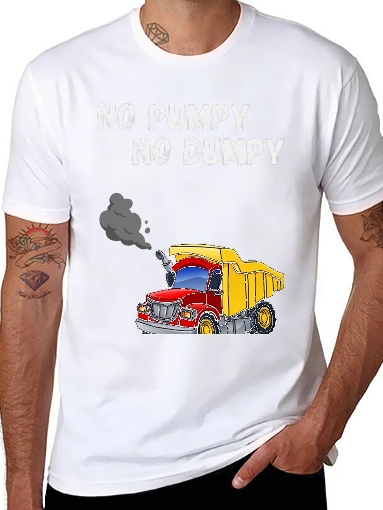 No Pumpy No Dumpy Truck T-Shirt