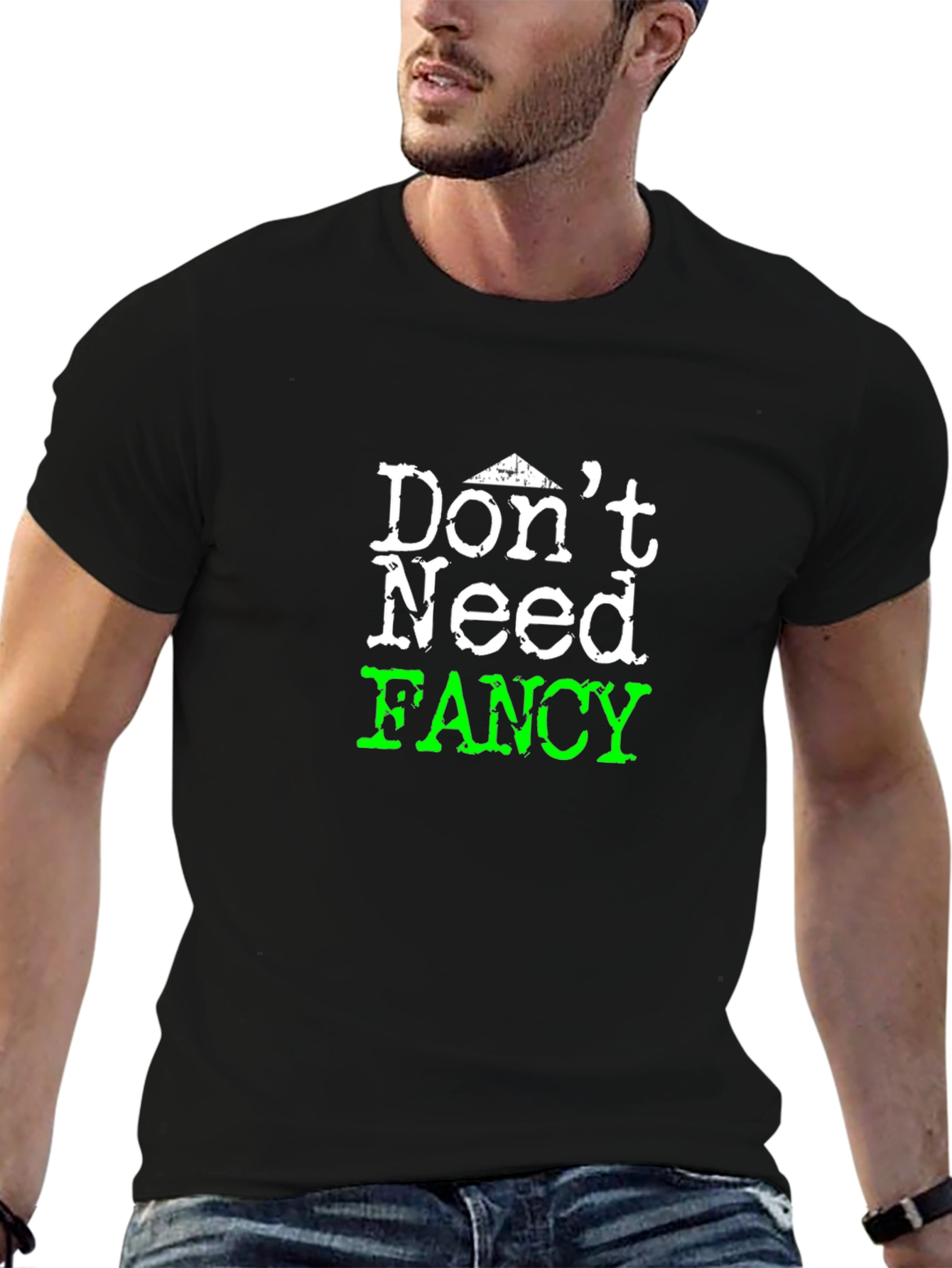 Dont Need Fancy Black Graphic Tee