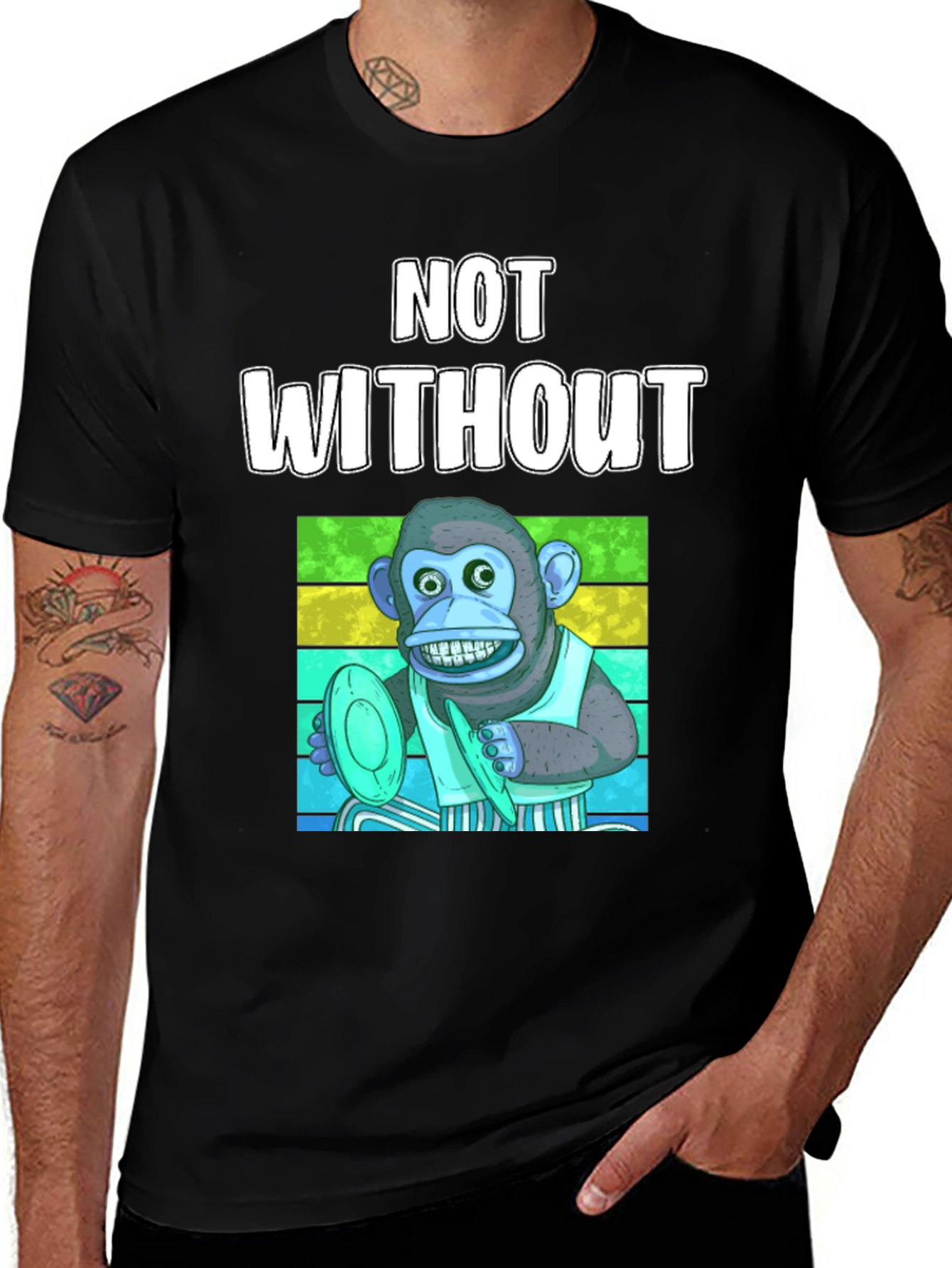 Not Without Monkey T-Shirt - Funny Musician Tee