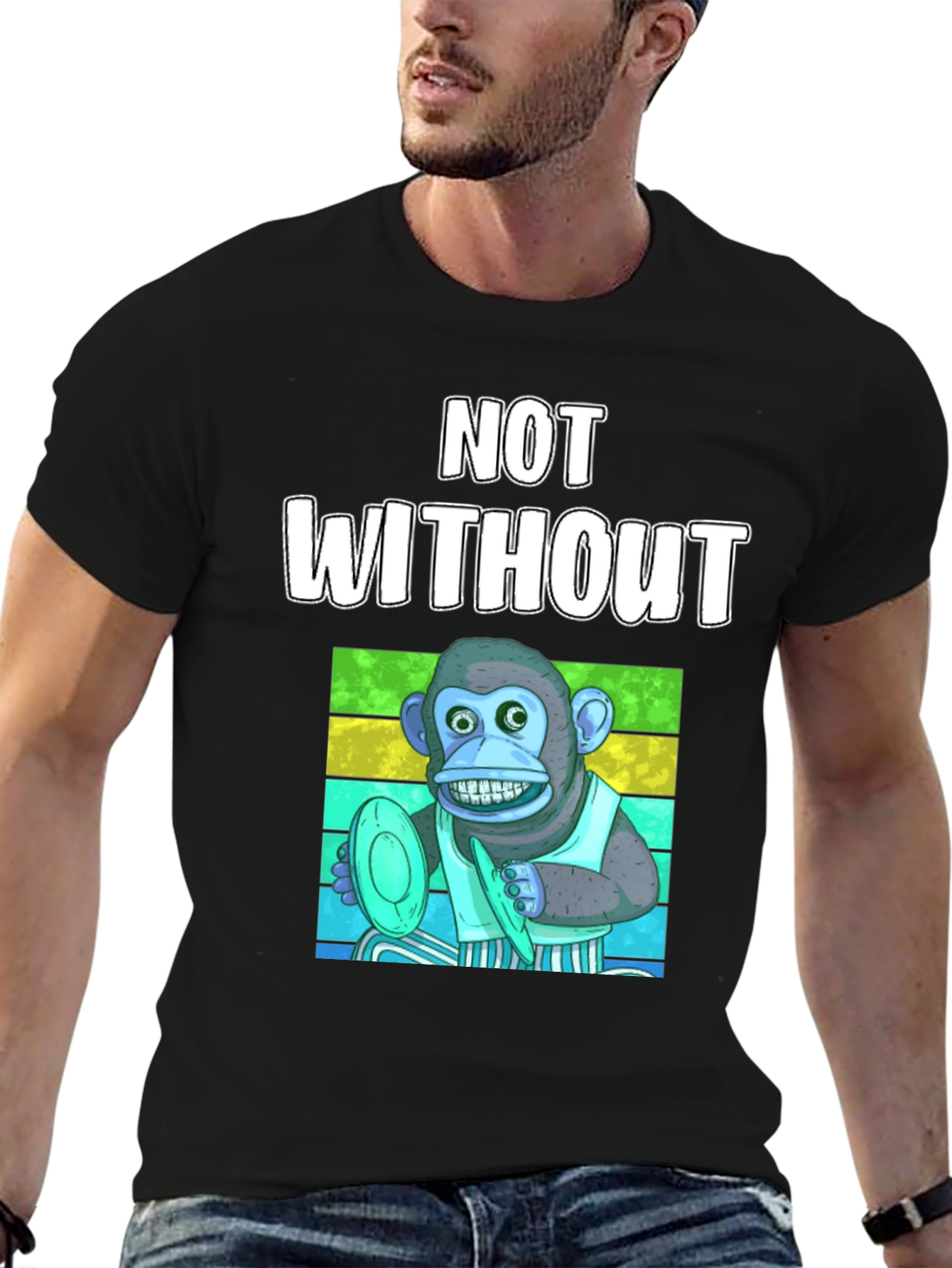 Not Without Monkey T-Shirt - Funny Musician Tee