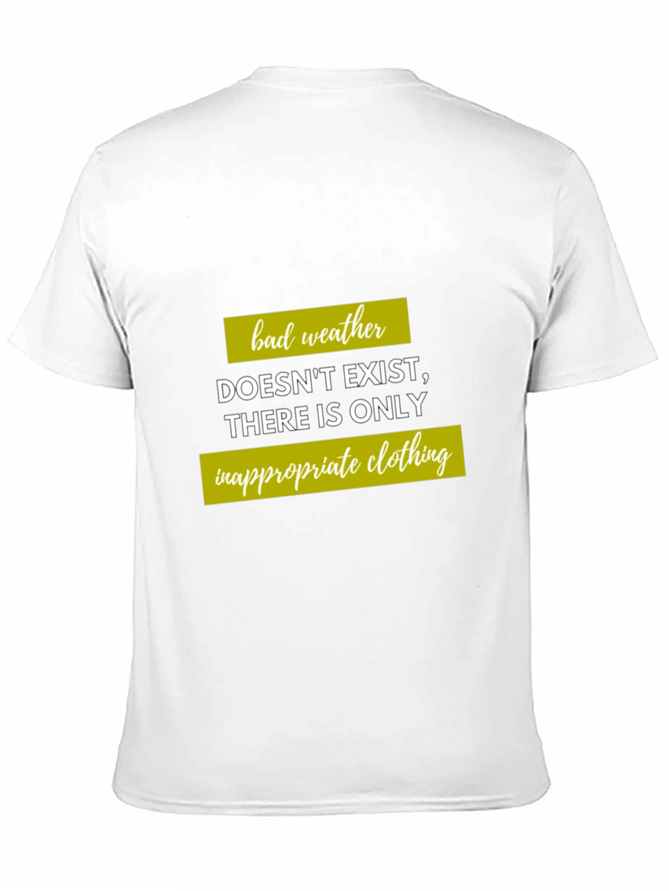 Humorous Weather T-Shirt - Inappropriate Clothing Quote
