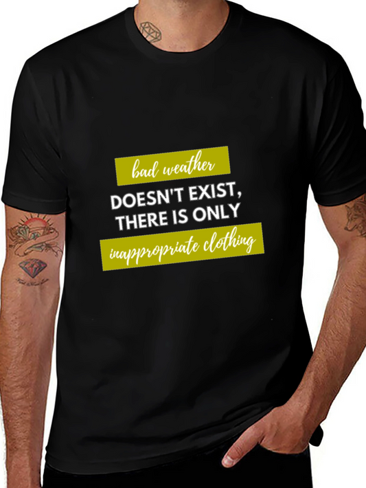 Humorous Weather T-Shirt - Inappropriate Clothing Quote
