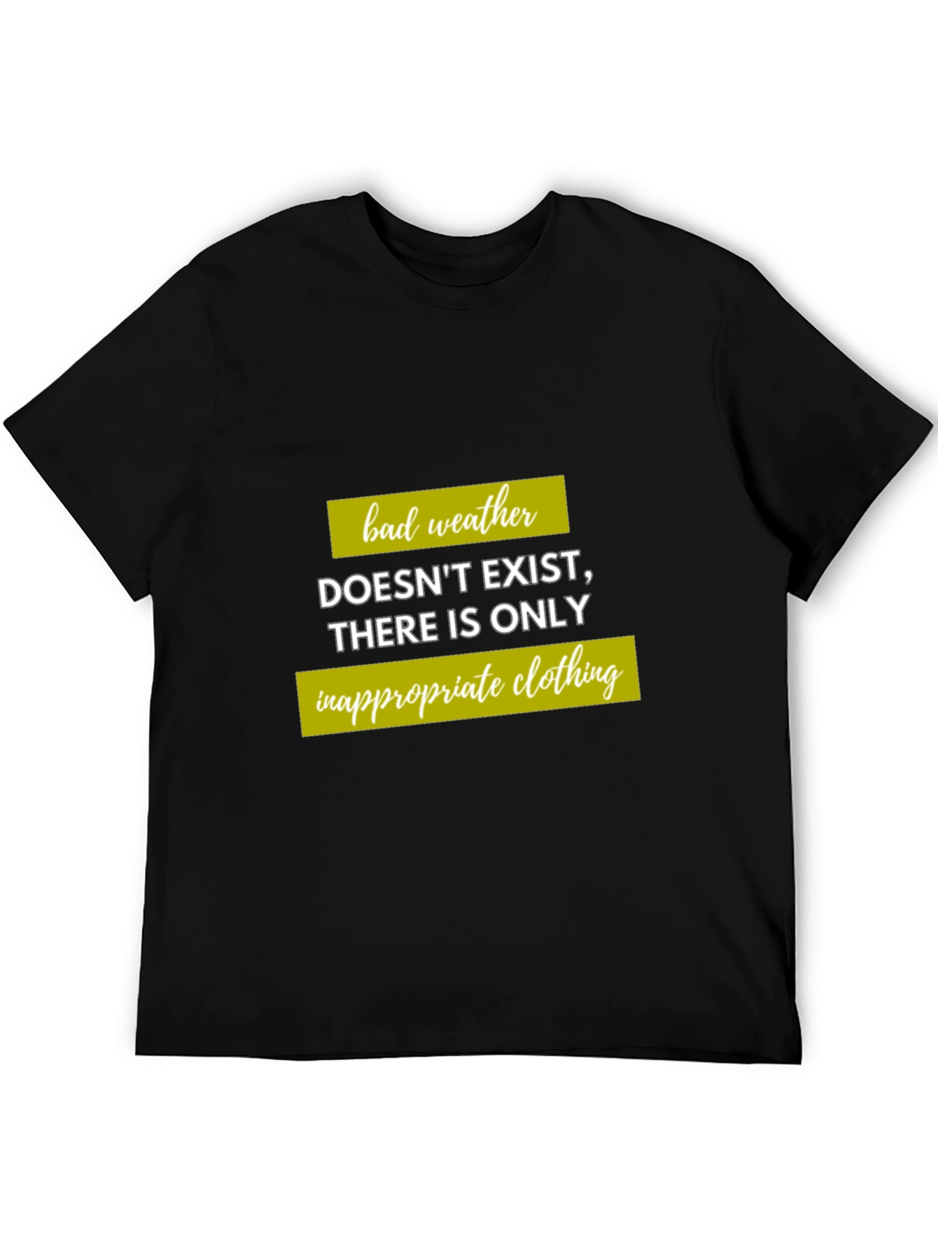 Humorous Weather T-Shirt - Inappropriate Clothing Quote