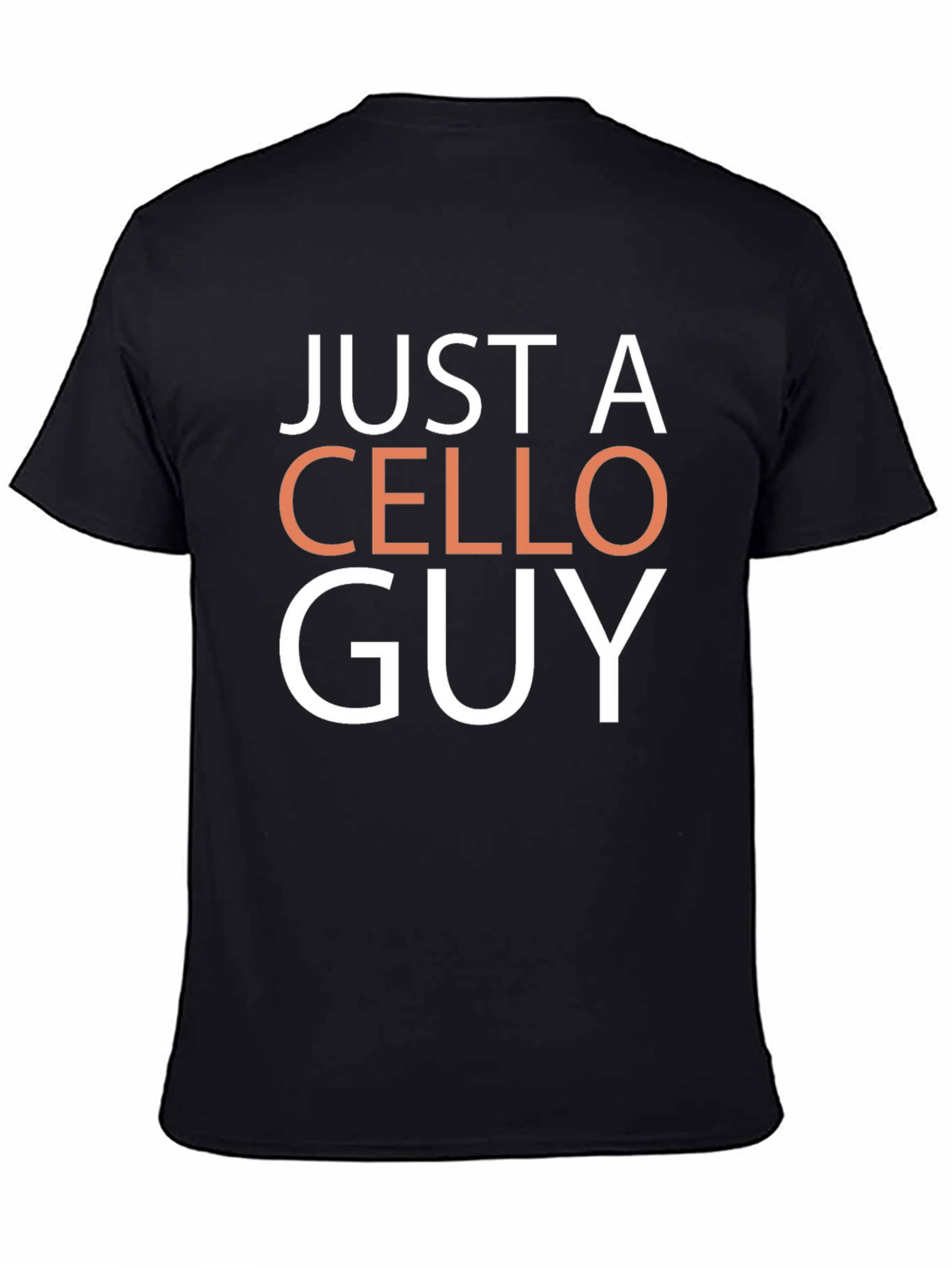 Just a Cello Guy T-Shirt - Musicians Tee
