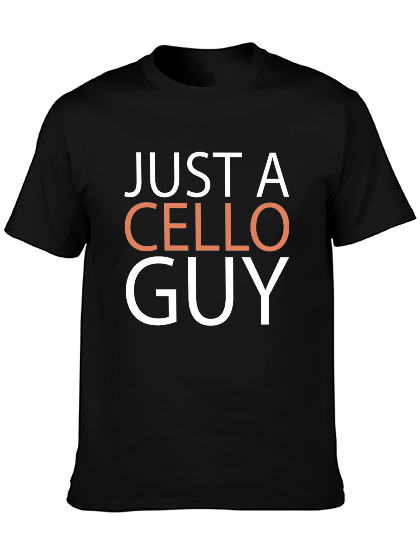 Just a Cello Guy T-Shirt - Musicians Tee