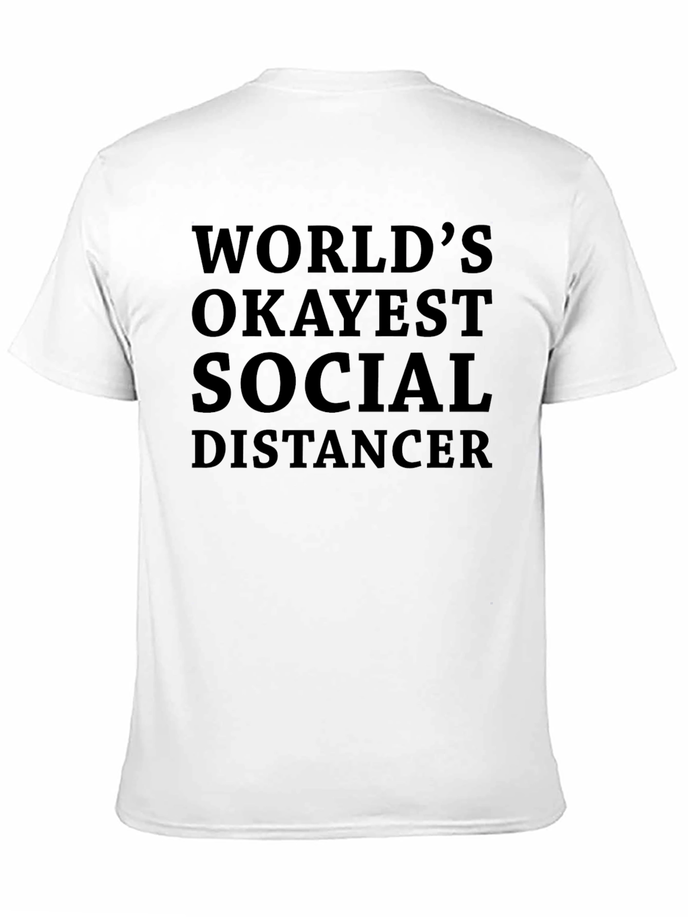 Worlds Okayest Social Distancer Black T-Shirt