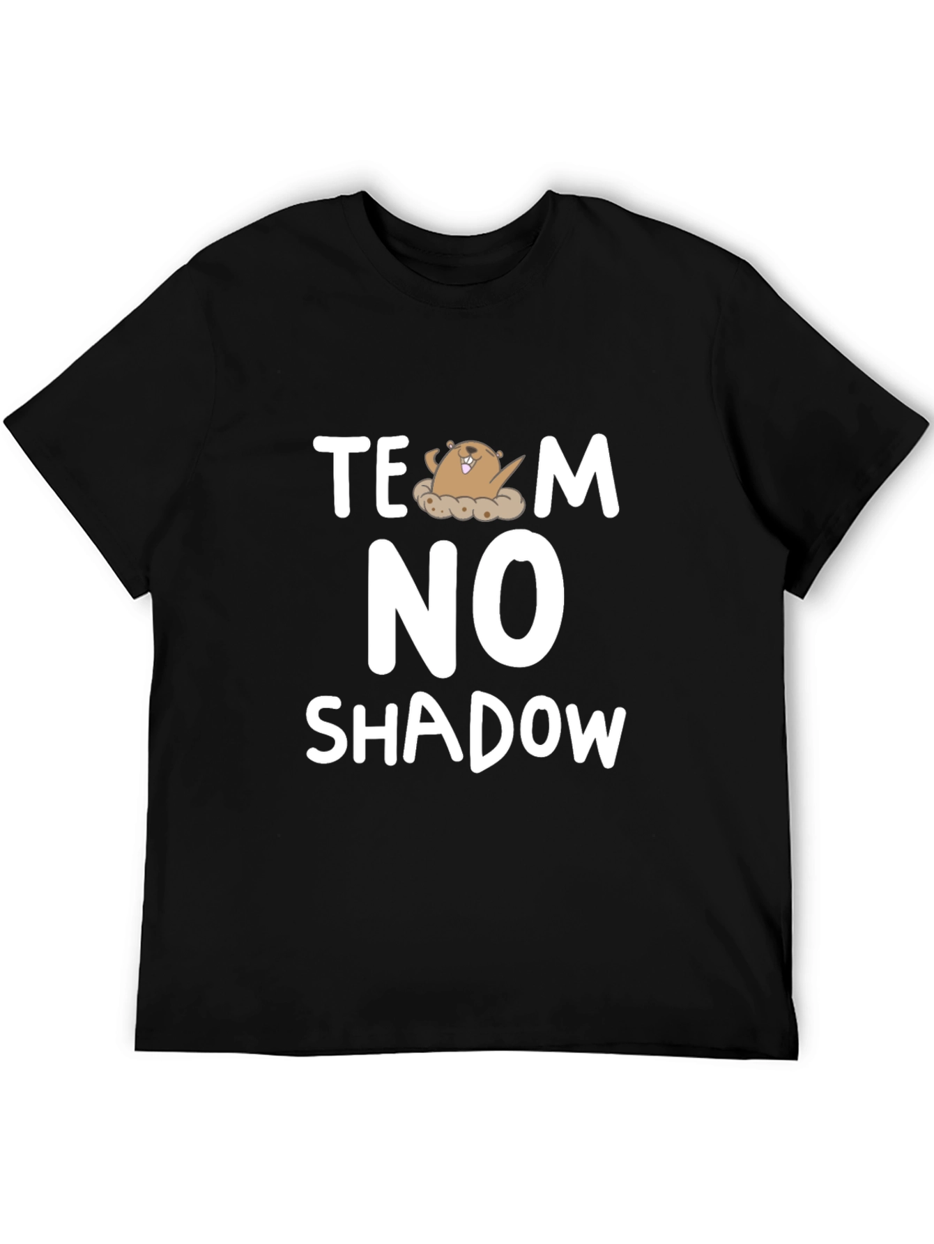 Team No Shadow Groundhog Day T-Shirt