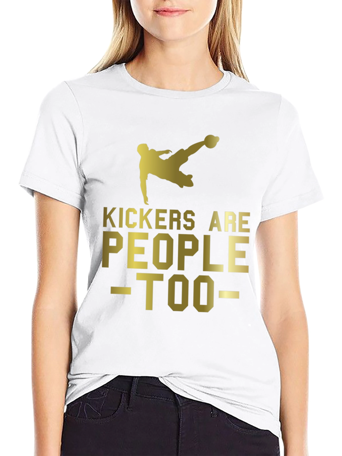 Kickers Are People Too - Soccer T-Shirt