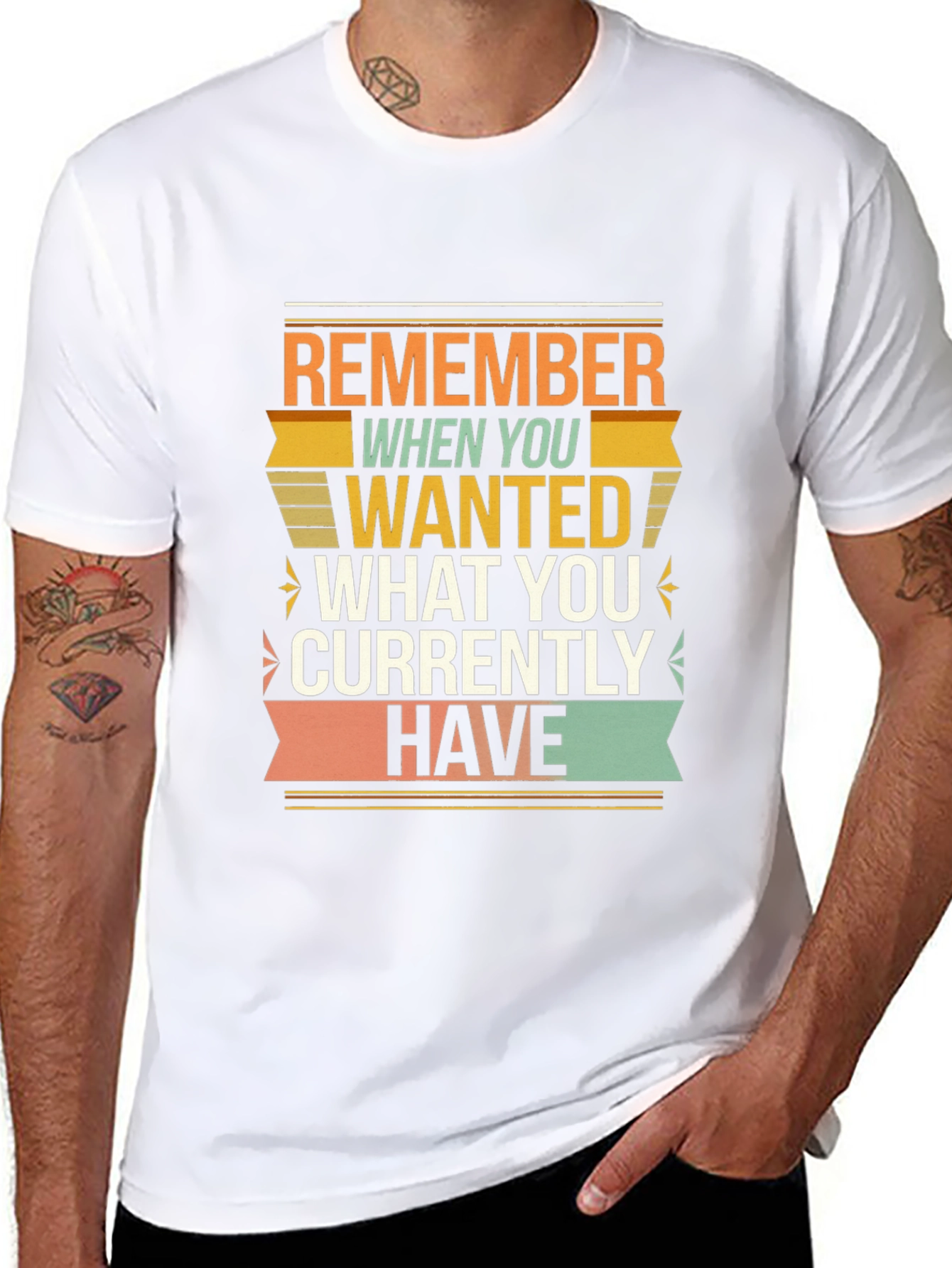 Motivational Graphic T-Shirt - Remember When You Wanted