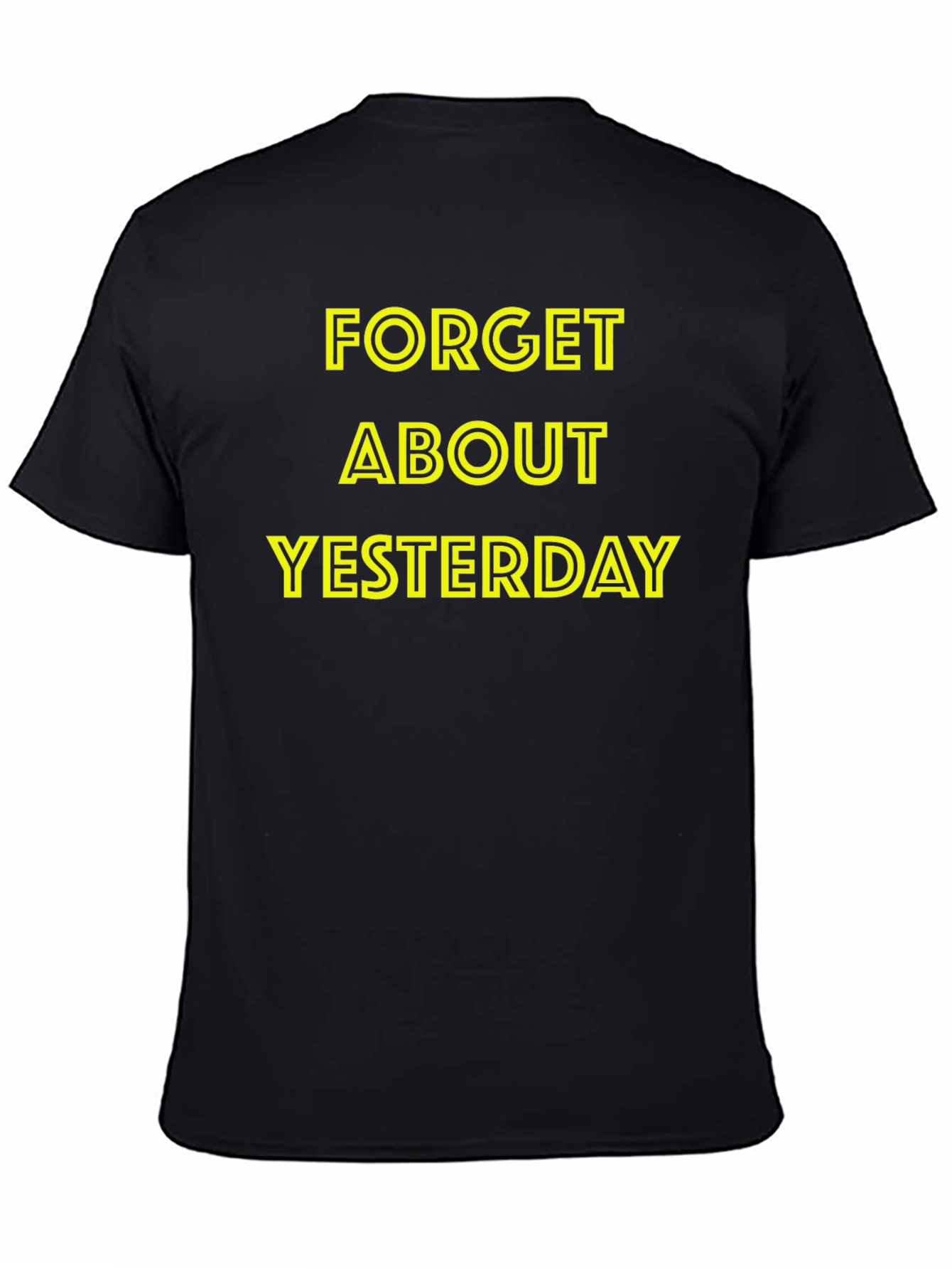 Forget Yesterday Black Graphic Tee