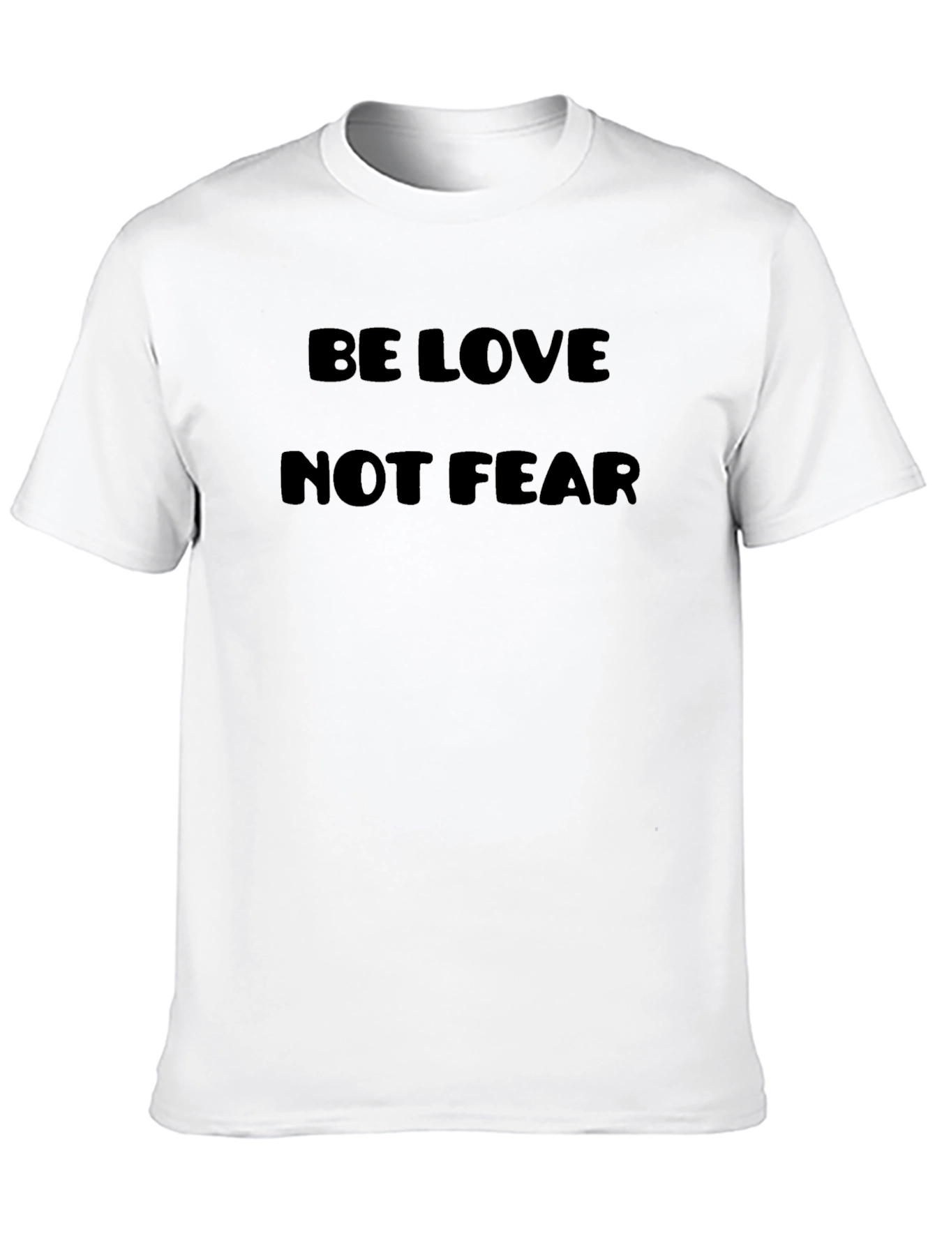 Be Love Not Fear T-Shirt - Black Graphic Tee